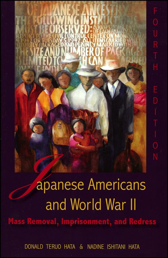 Japanese Americans And World War Ii: Mass Removal, Imprisonment, And Redress,New