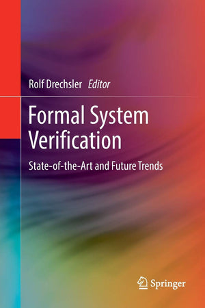 Formal System Verification: Stateof theArt and Future Trends,Used
