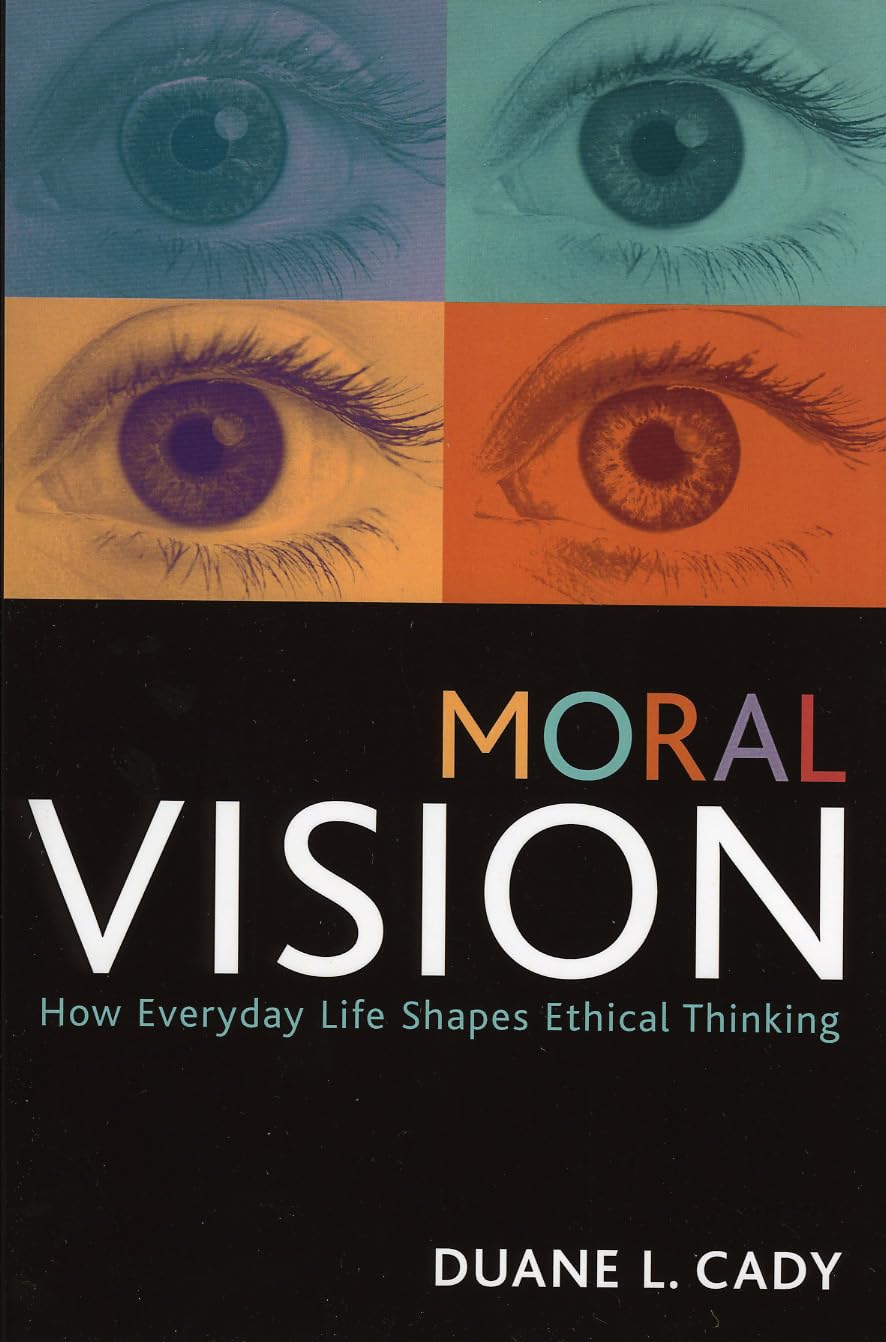 Moral Vision: How Everyday Life Shapes Ethical Thinking (Studies in Social, Political, and Legal Philosophy),Used