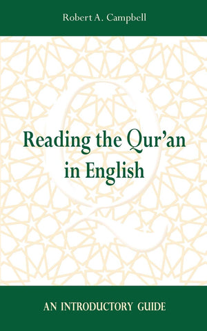 Reading The Qur'An In English: An Introductory Guide,Used
