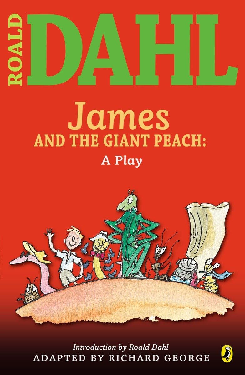 James and the Giant Peach: a Play (Roald Dahl's Classroom Plays),Used