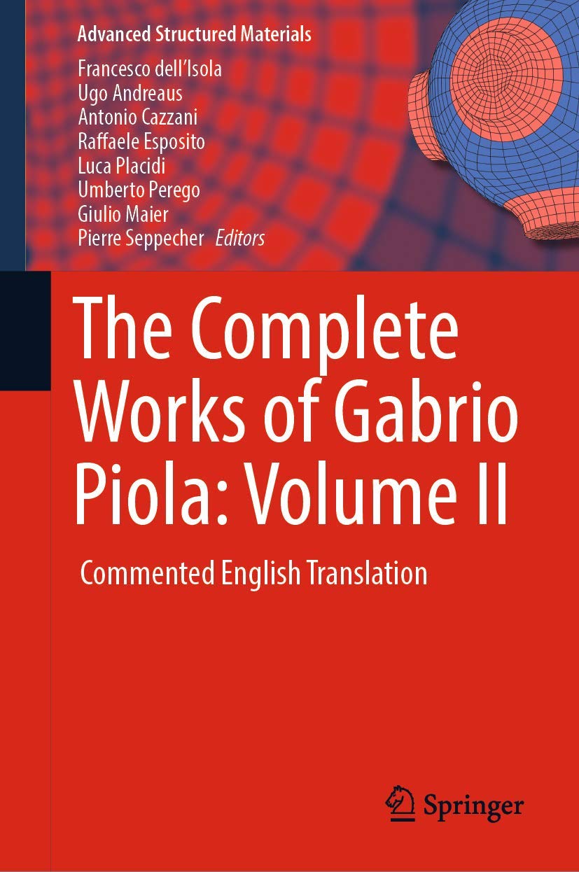 The Complete Works of Gabrio Piola: Volume II: Commented English Translation (Advanced Structured Materials, 97),Used