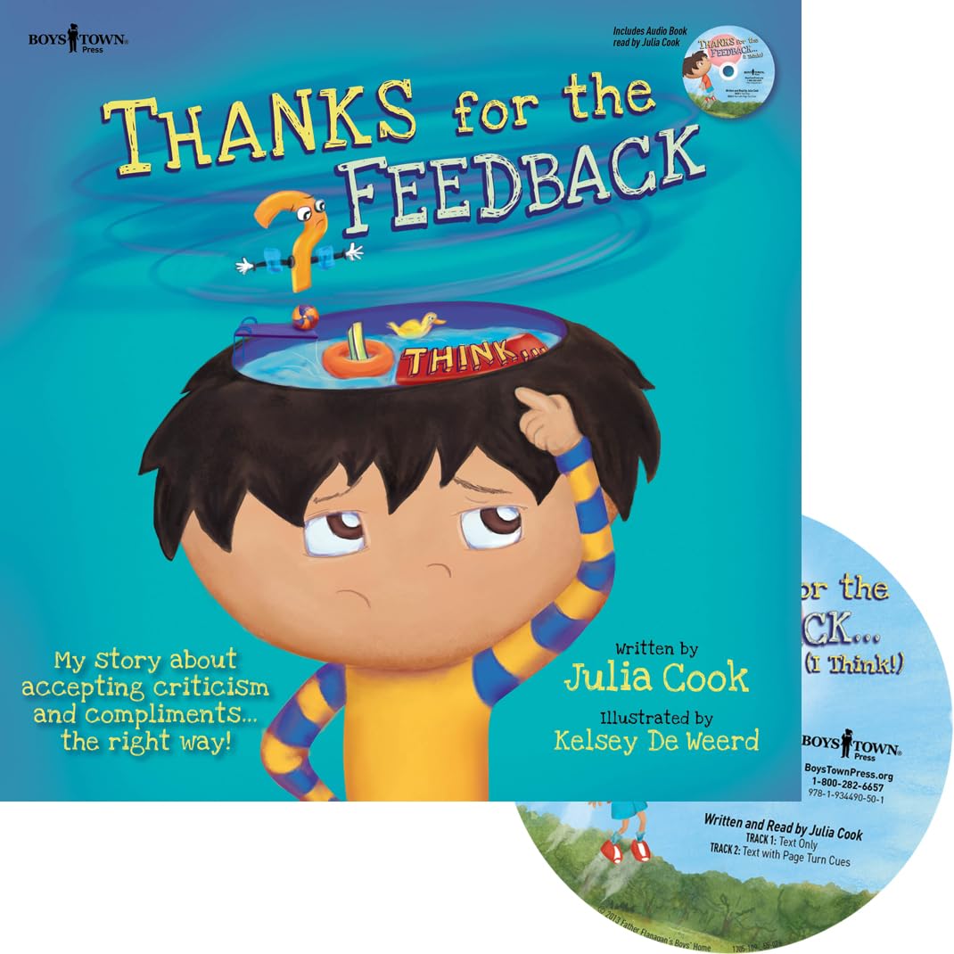 Thanks for the Feedback...(I Think!): My Story about Accepting Criticism and Compliments the Right Way! (Best Me I Can Be!),Used