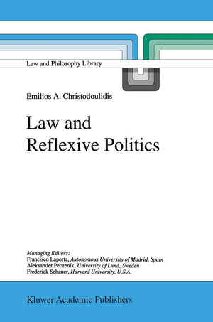 Law and Reflexive Politics (Law and Philosophy Library, 35),Used