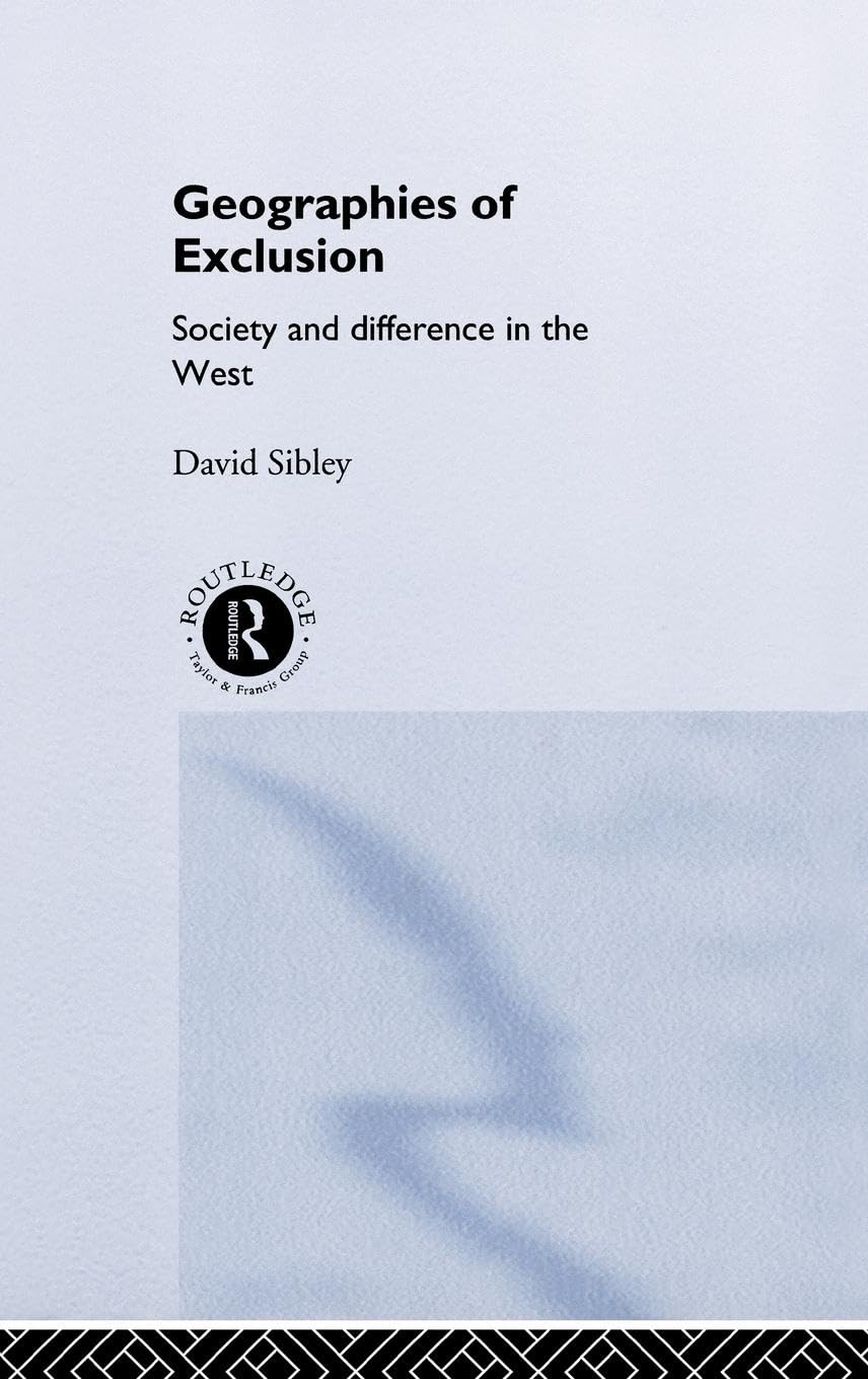 Geographies Of Exclusion: Society And Difference In The West,Used