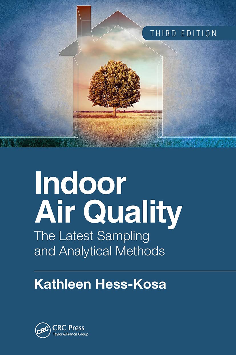 Indoor Air Quality: The Latest Sampling and Analytical Methods, Third Edition,Used