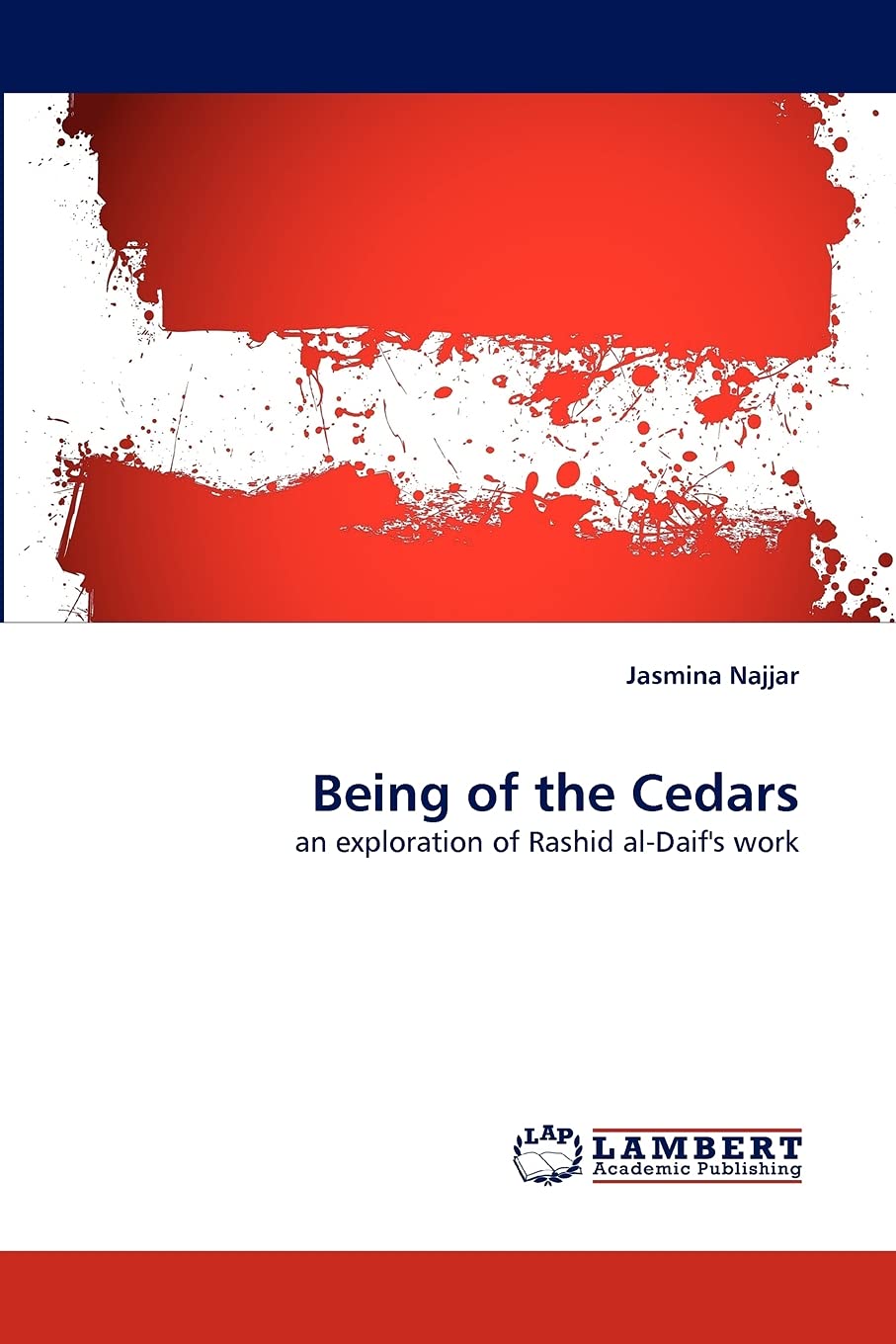 Being of the Cedars: an exploration of Rashid alDaif's work,Used