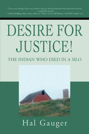 Desire for Justice!: The Indian Who Died in a Silo,Used