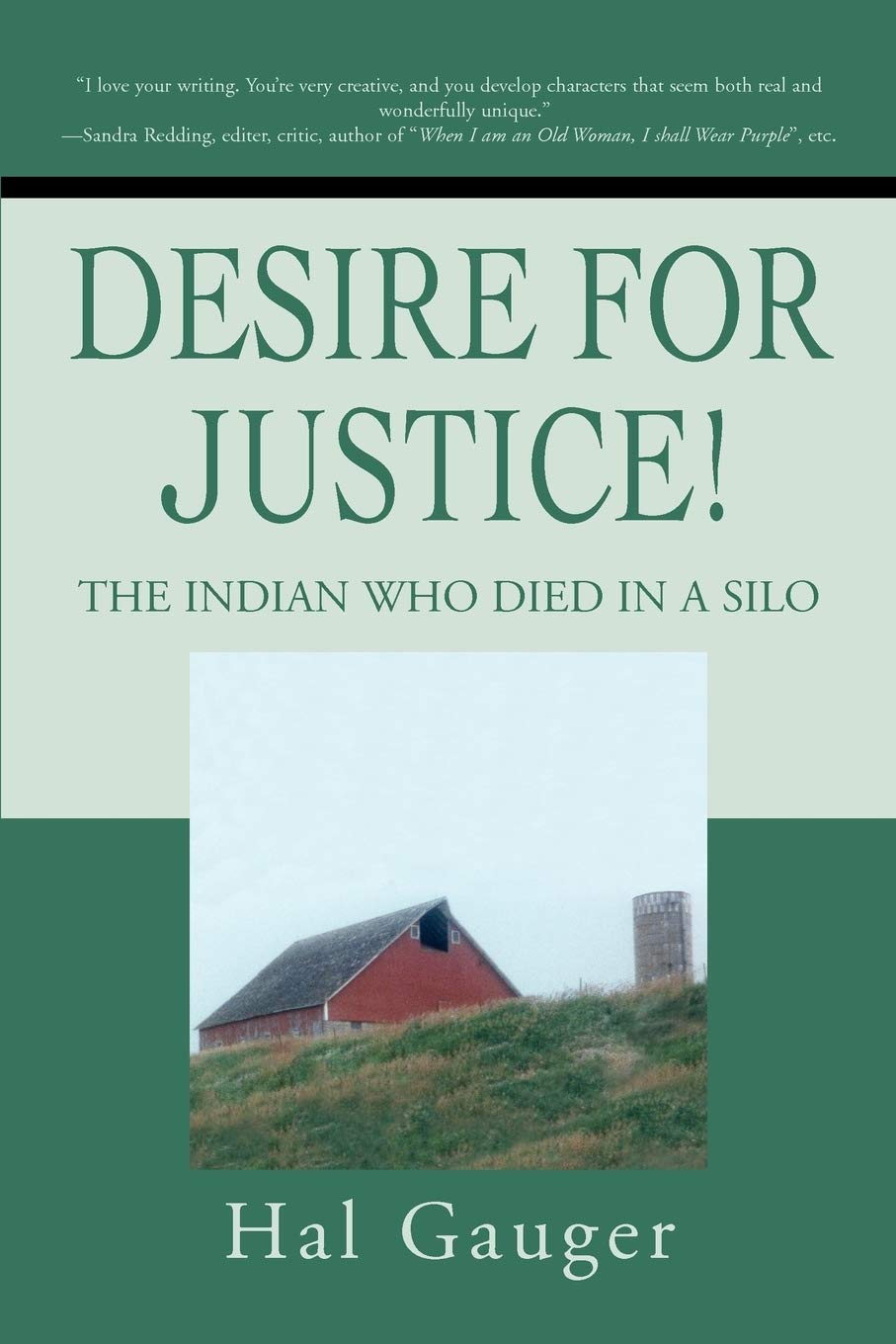 Desire for Justice!: The Indian Who Died in a Silo,Used