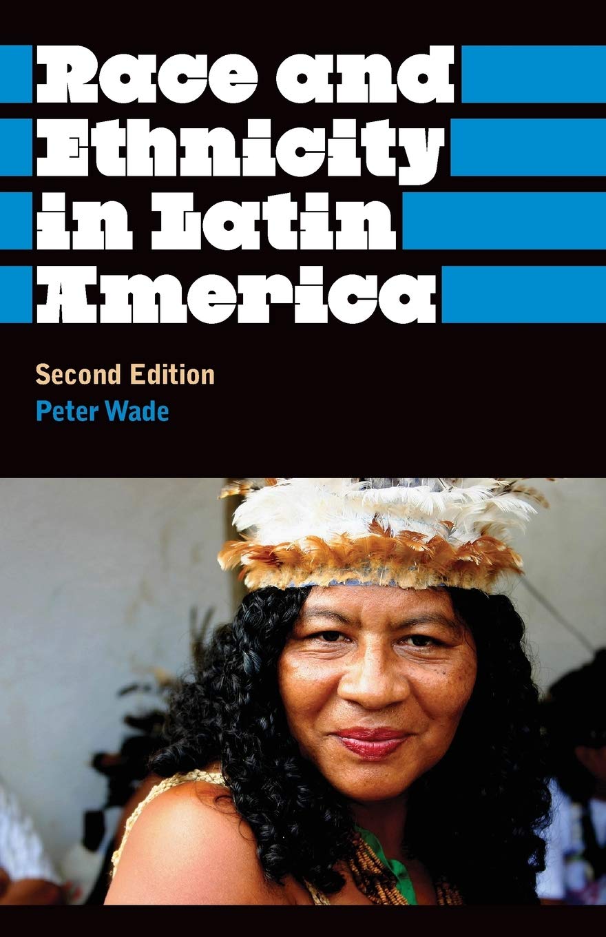 Race and Ethnicity in Latin America (Anthropology, Culture and Society),Used