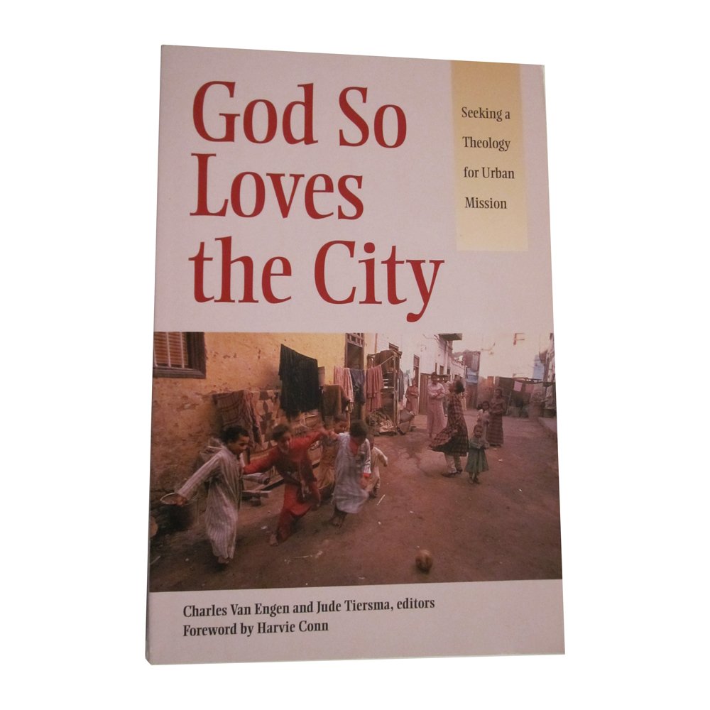 God So Loves the City: Seeking a Theology for Urban Mission,Used