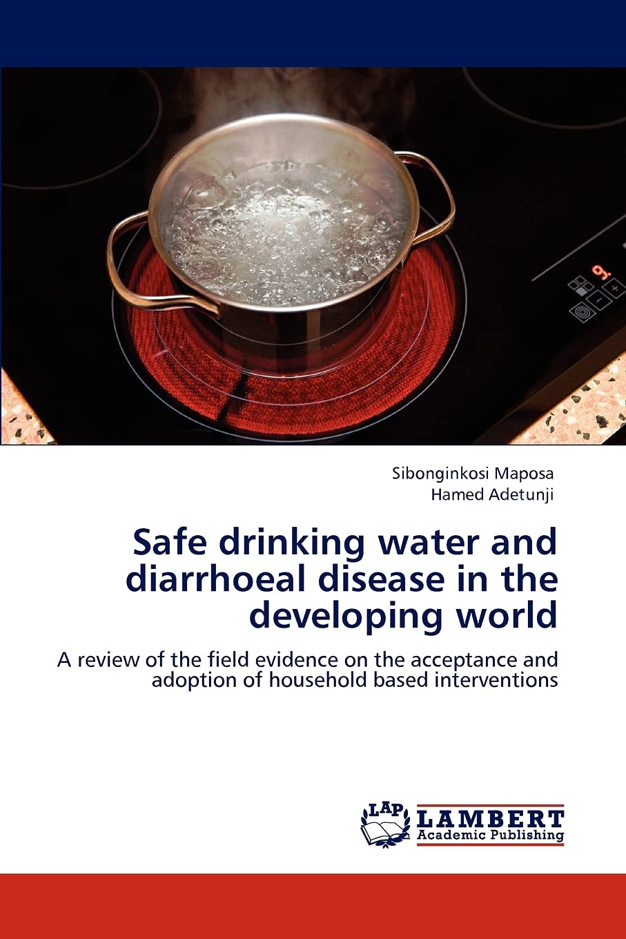 Safe drinking water and diarrhoeal disease in the developing world: A review of the field evidence on the acceptance and adoptio,Used