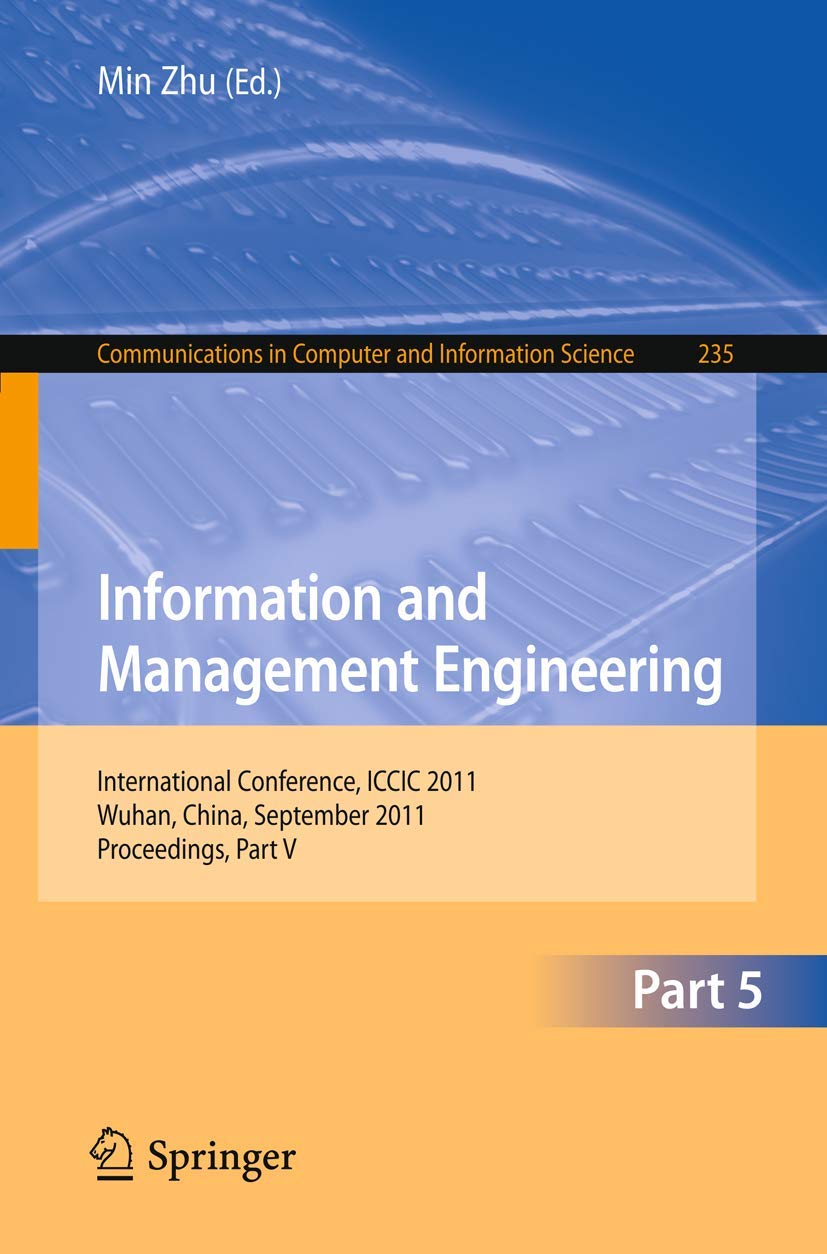 Information and Management Engineering: International Conference, ICCIC 2011, held in Wuhan, China, September 1718, 2011. Proce,Used