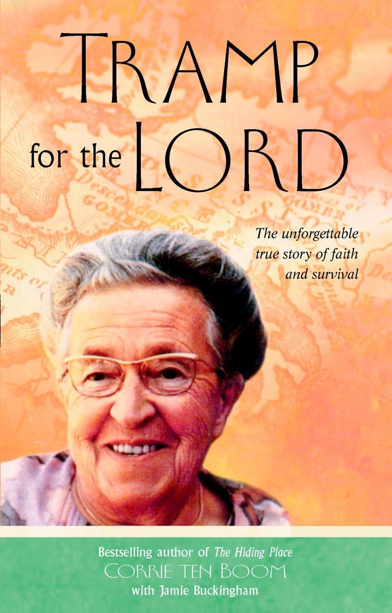 Tramp for the Lord: The Unforgettable True Story of Faith and Survival,New