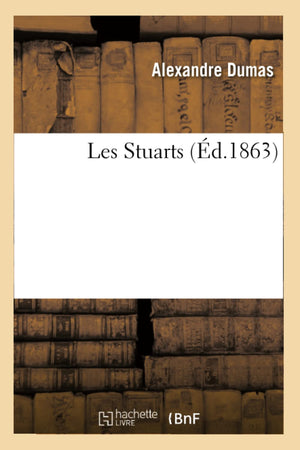 Les Stuarts (D.1863) (Litterature) (French Edition),New