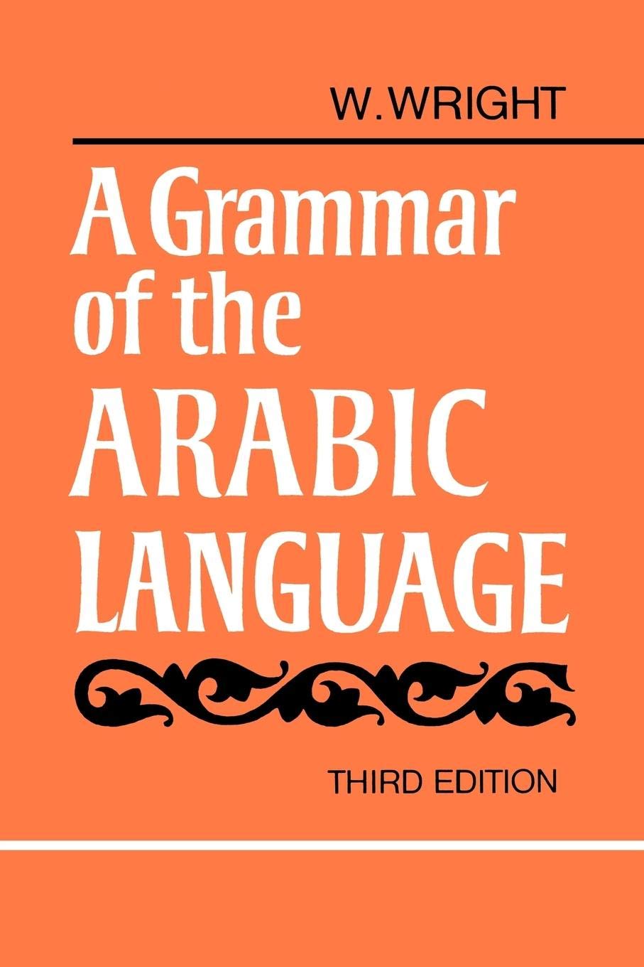 A Grammar Of The Arabic Language, 3Rd Edition,New
