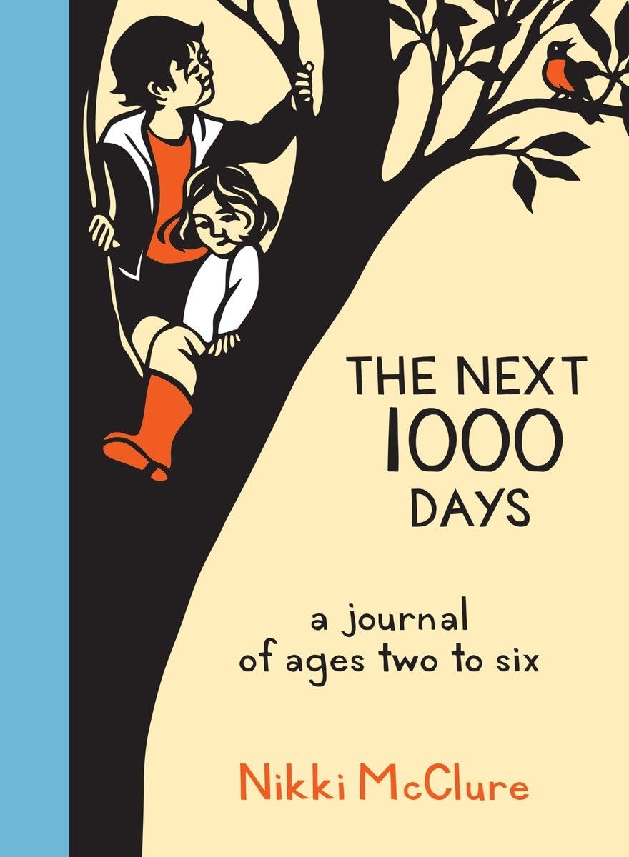The Next 1000 Days: A Journal of Ages Two to Six,Used