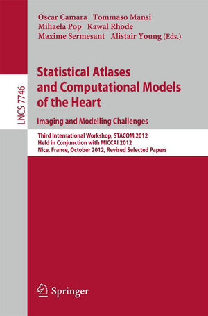 Statistical Atlases and Computational Models of the Heart: Imaging and Modelling Challenges: Third International Workshop, STACO,Used