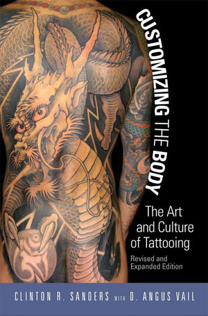 Customizing the Body: The Art and Culture of Tattooing,Used