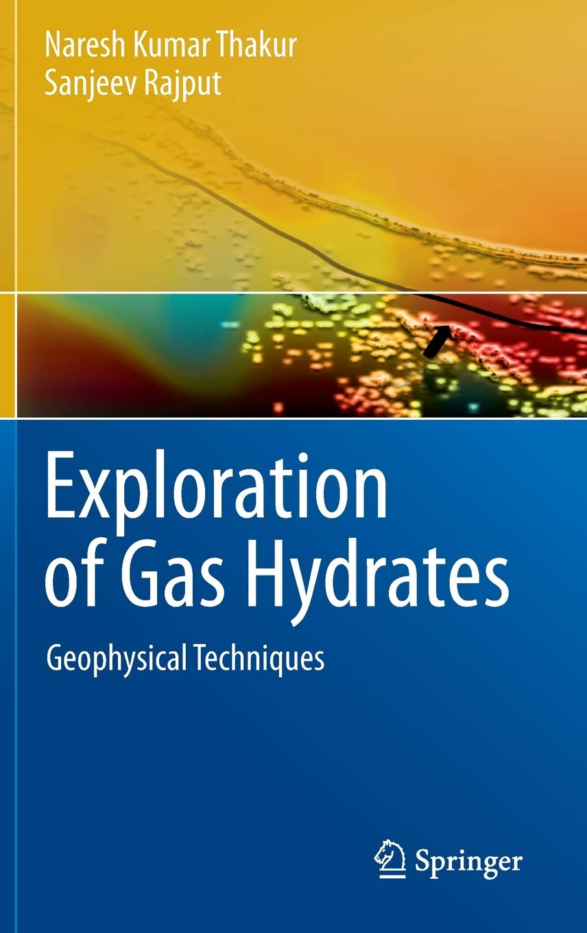 Exploration of Gas Hydrates: Geophysical Techniques,New