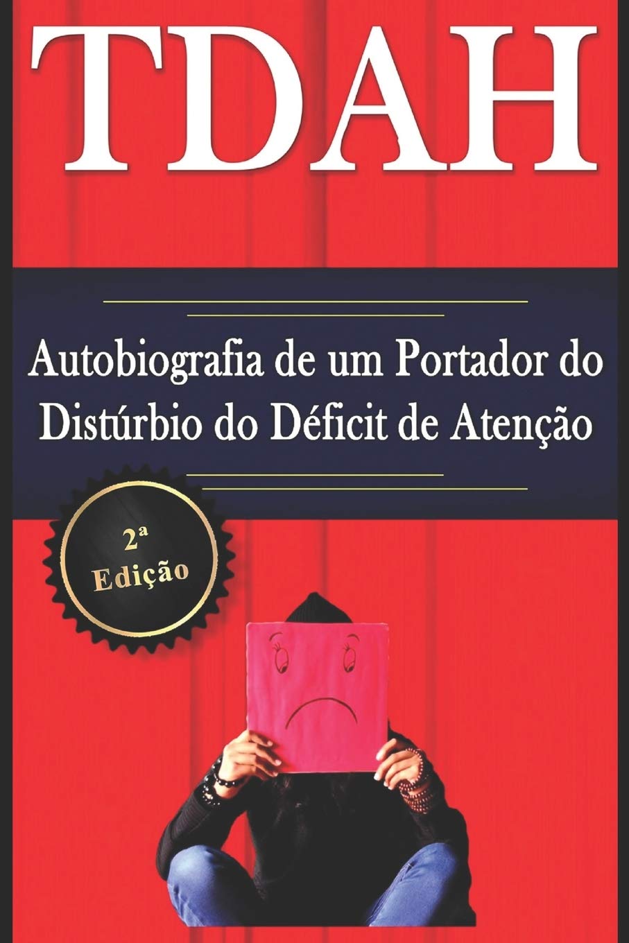 TDAH  Autobiografia de um Portador do Distrbio do Dficit de Ateno  2 Edio (Portuguese Edition),Used