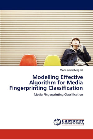 Modelling Effective Algorithm for Media Fingerprinting Classification: Media Fingerprinting Classification,Used