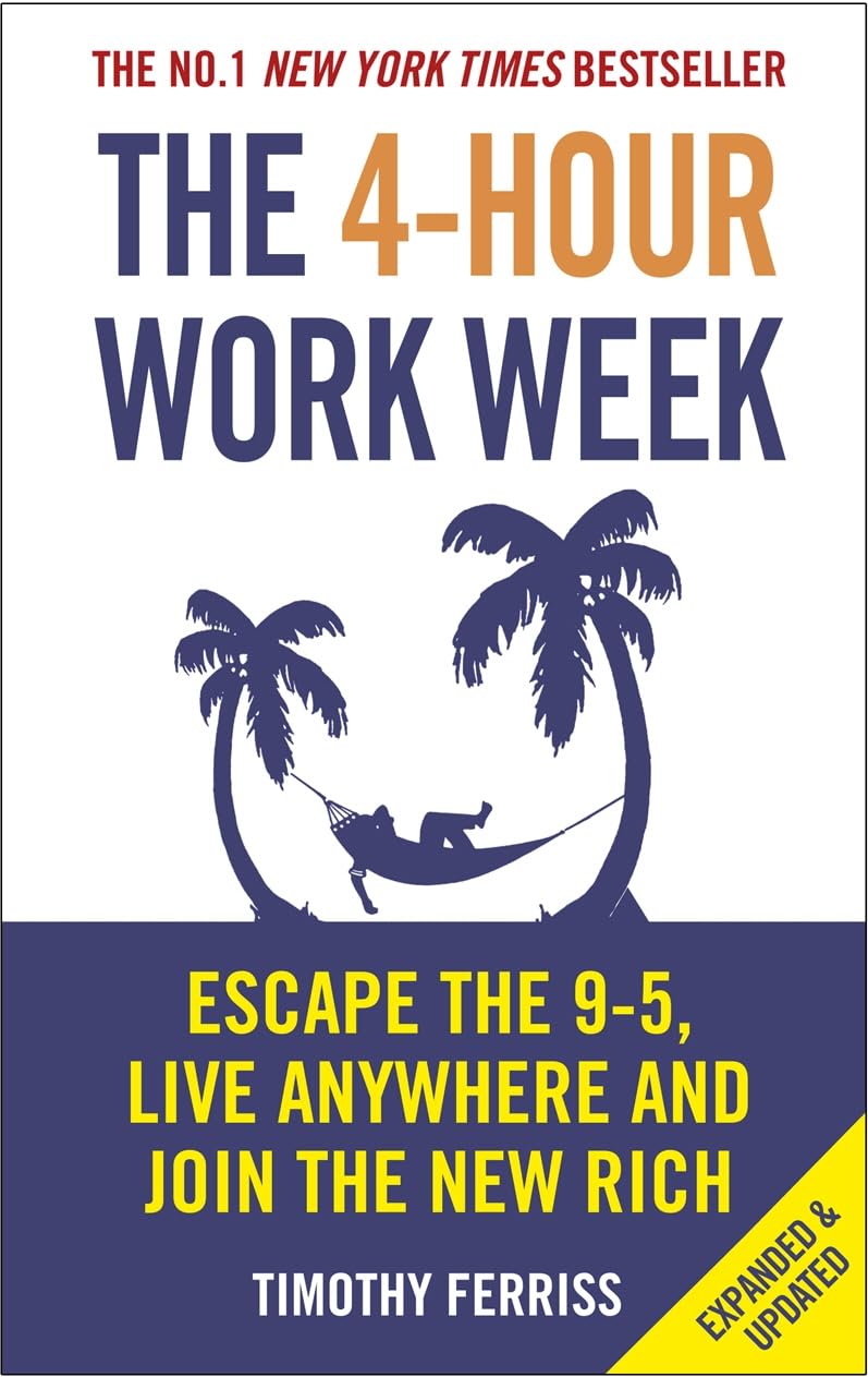 The 4Hour Work Week: Escape The 95, Live Anywhere And Join The New Rich,New