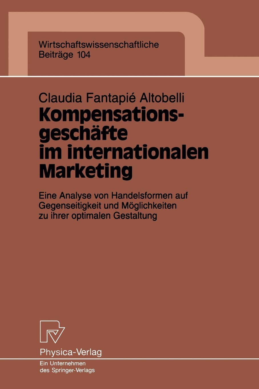 Kompensationsgeschfte im internationalen Marketing: Eine Analyse von Handelsformen auf Gegenseitigkeit und Mglichkeiten zu ihrer,Used