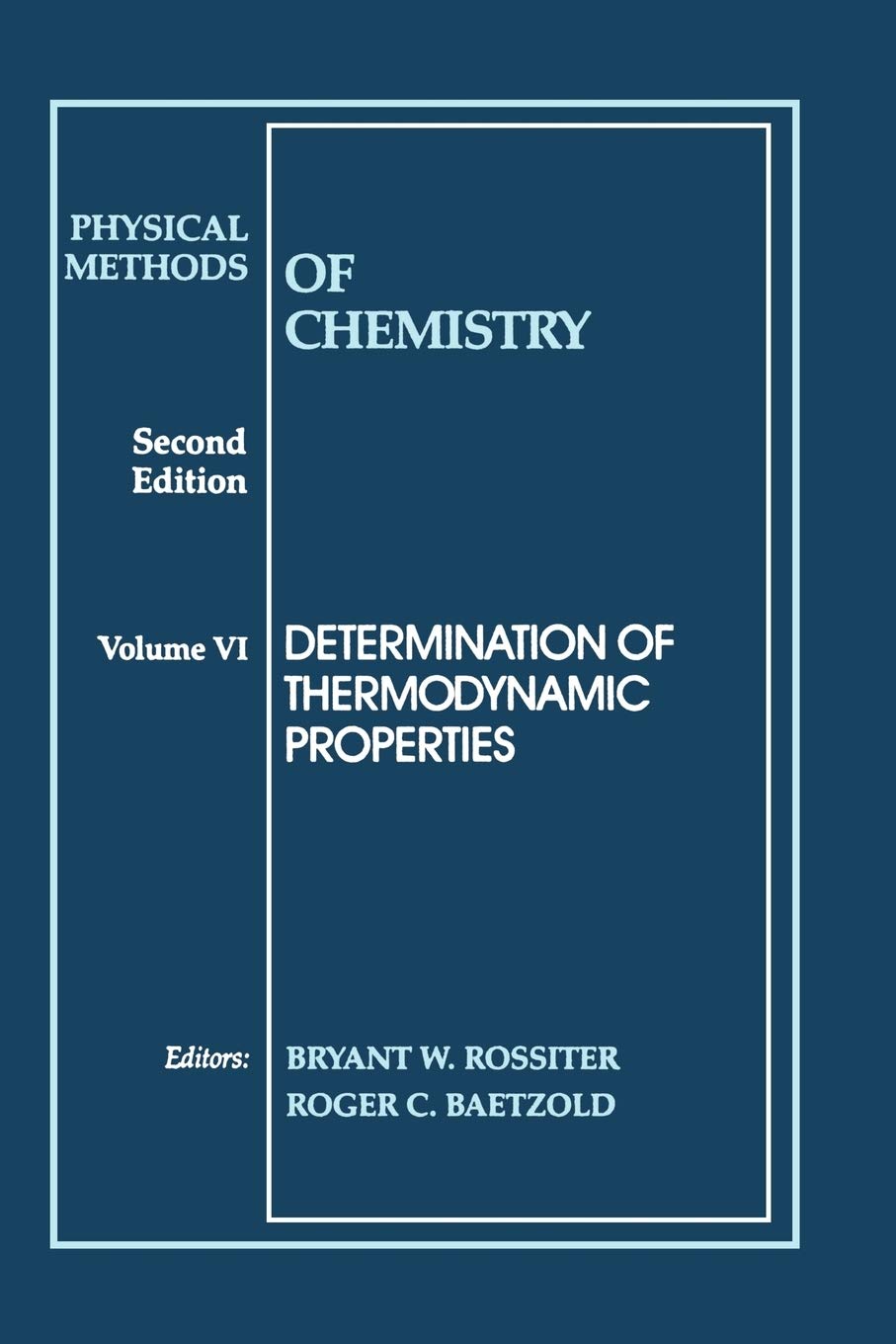 Physical Methods of Chemistry, Determination of Thermodynamic Properties,Used