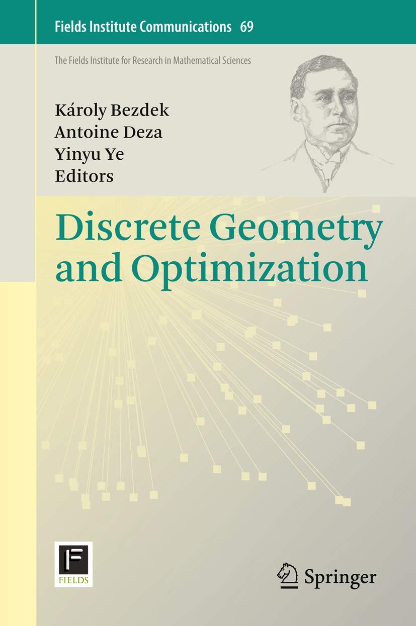 Discrete Geometry and Optimization (Fields Institute Communications, 69),New