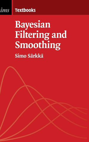 Bayesian Filtering and Smoothing (Institute of Mathematical Statistics Textbooks, Series Number 3),Used