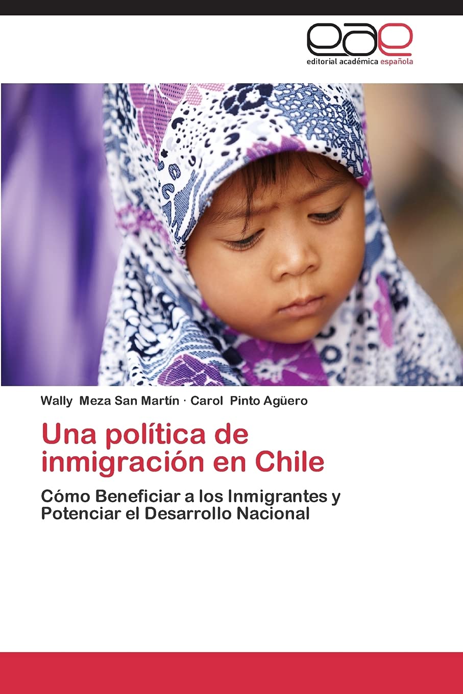 Una poltica de inmigracin en Chile: Cmo Beneficiar a los Inmigrantes y Potenciar el Desarrollo Nacional (Spanish Edition),Used