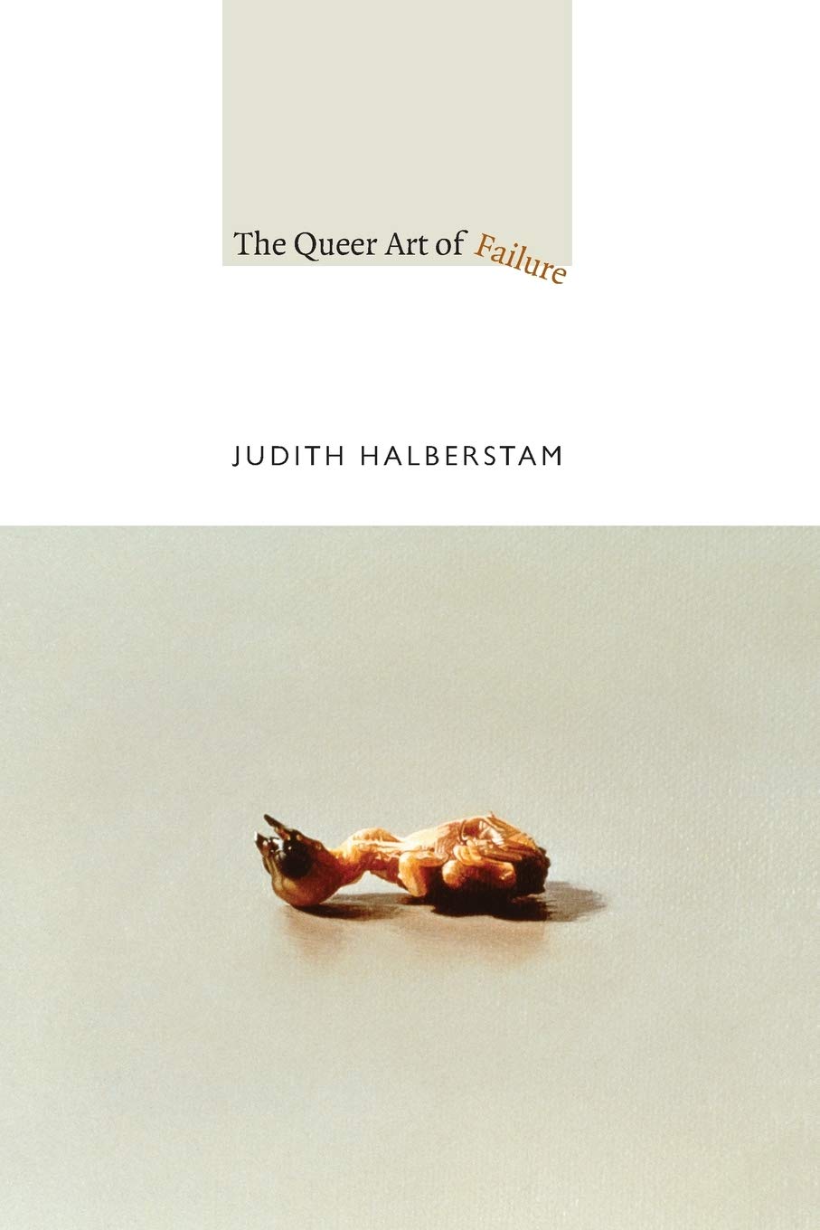 The Queer Art of Failure (a John Hope Franklin Center Book),Used