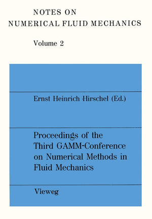 Proceedings of the Third GAMM  Conference on Numerical Methods in Fluid Mechanics: DFVLR, Cologne, October 10 to 12, 1979 (Note,Used