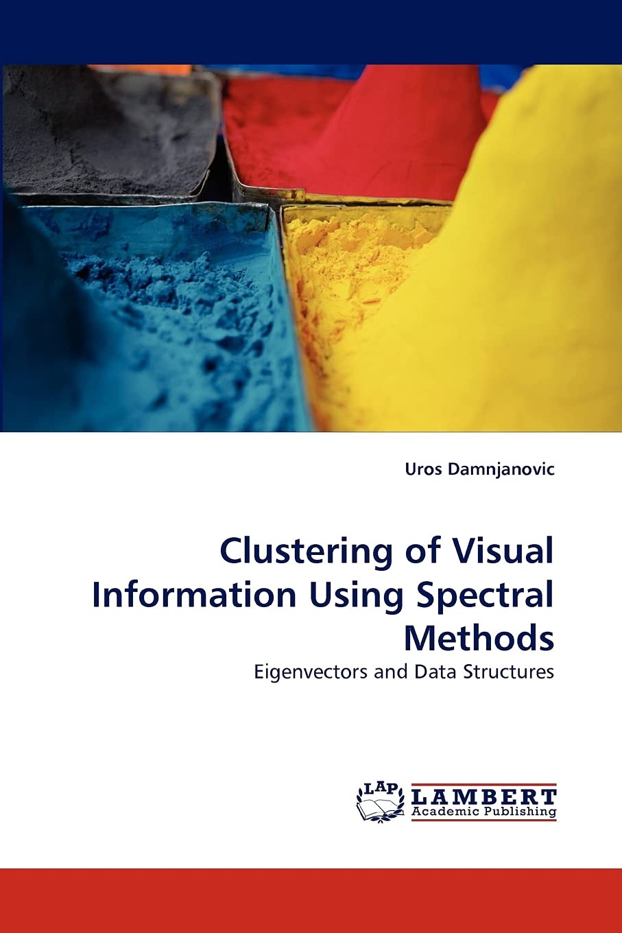 Clustering of Visual Information Using Spectral Methods: Eigenvectors and Data Structures,Used