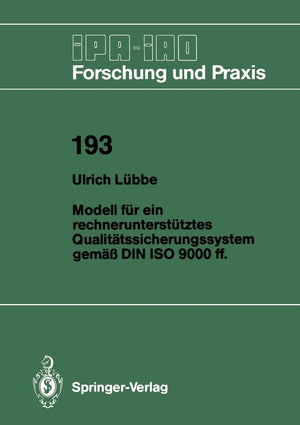 Modell fr ein rechneruntersttztes Qualittssicherungssystem gem DIN ISO 9000 ff. (IPAIAO  Forschung und Praxis, 193) (German Ed,Used