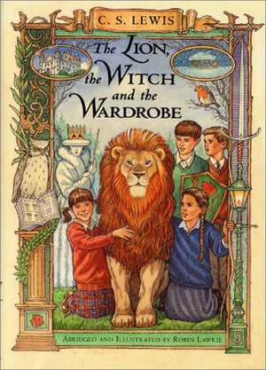 The Lion, The Witch And The Wardrobe: A Graphic Novel