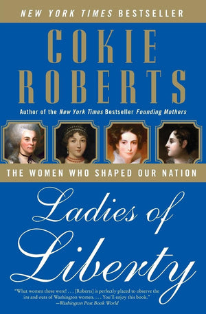 Ladies of Liberty: The Women Who Shaped Our Nation,Used