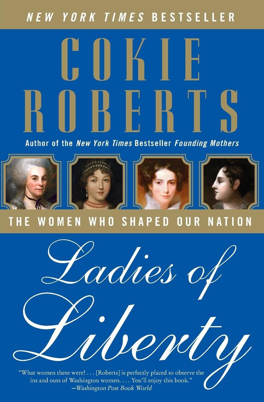 Ladies of Liberty: The Women Who Shaped Our Nation,Used