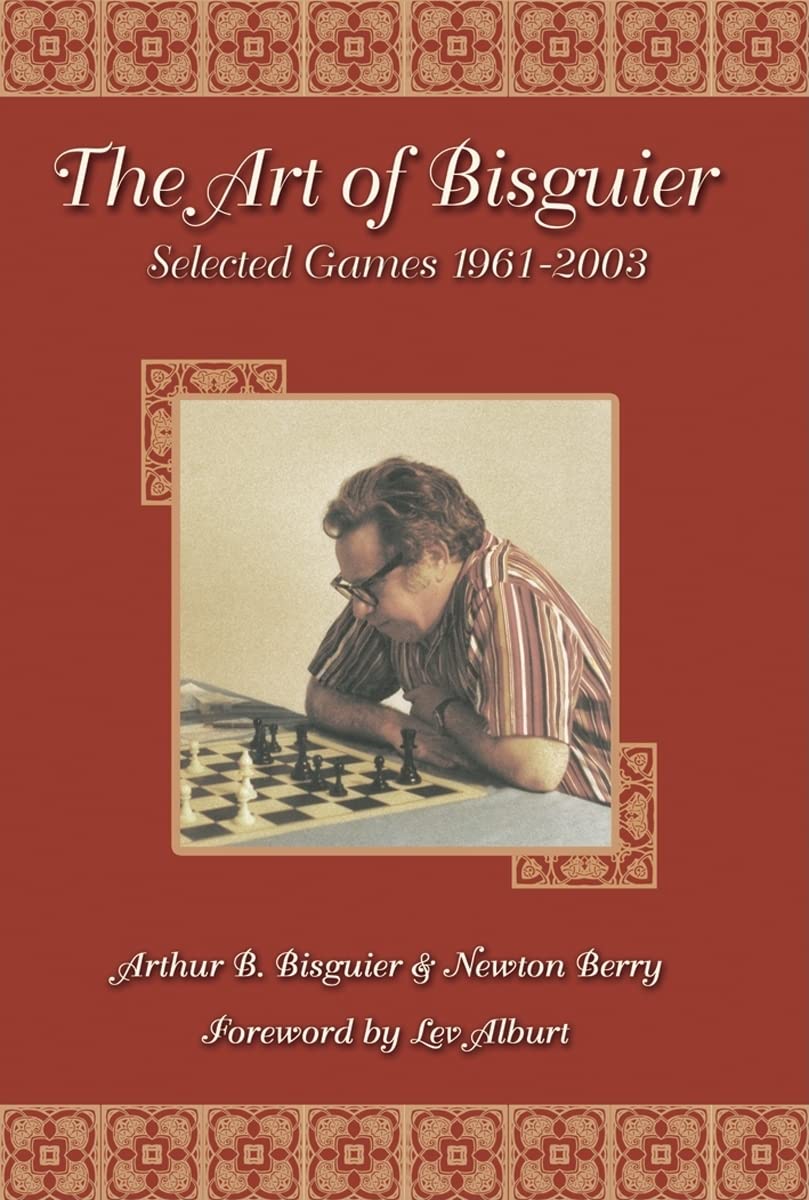 Art of Bisguier: Selected Games 19612003,New