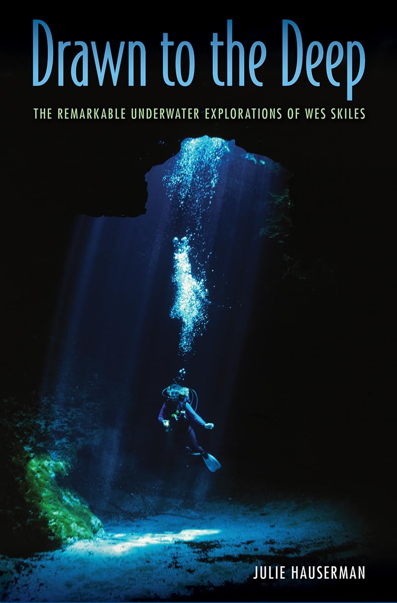 Drawn To The Deep: The Remarkable Underwater Explorations Of Wes Skiles,Used