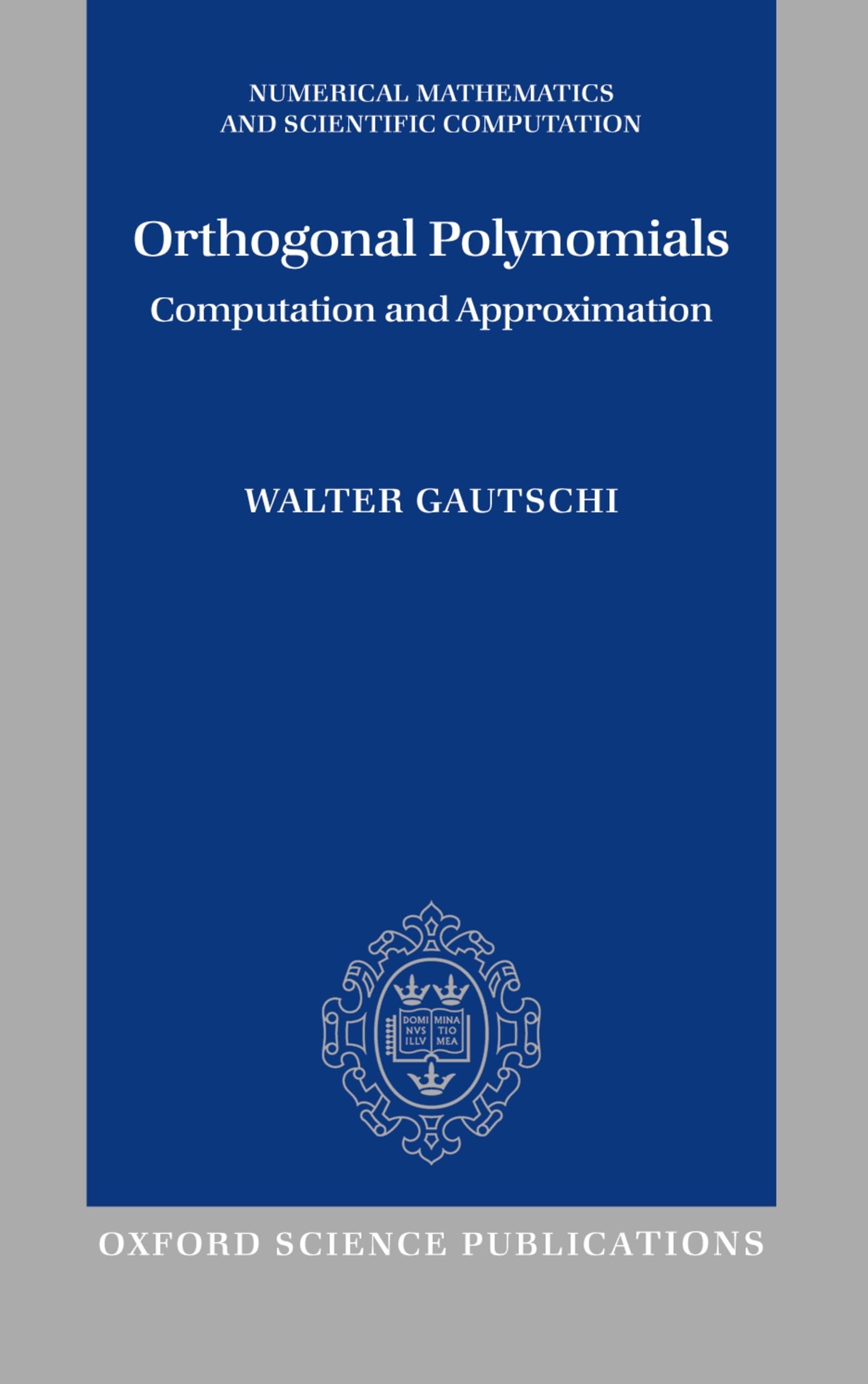 Orthogonal Polynomials: Computation and Approximation (Numerical Mathematics and Scientific Computation),Used