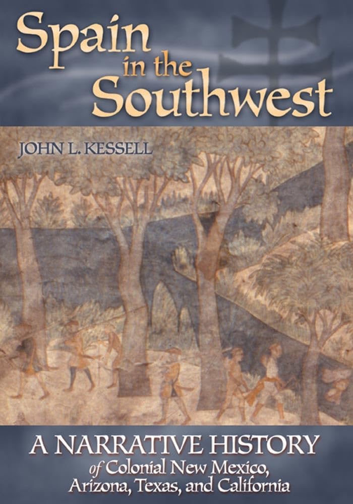 Spain In The Southwest: A Narrative History Of Colonial New Mexico, Arizona, Texas, And California,Used