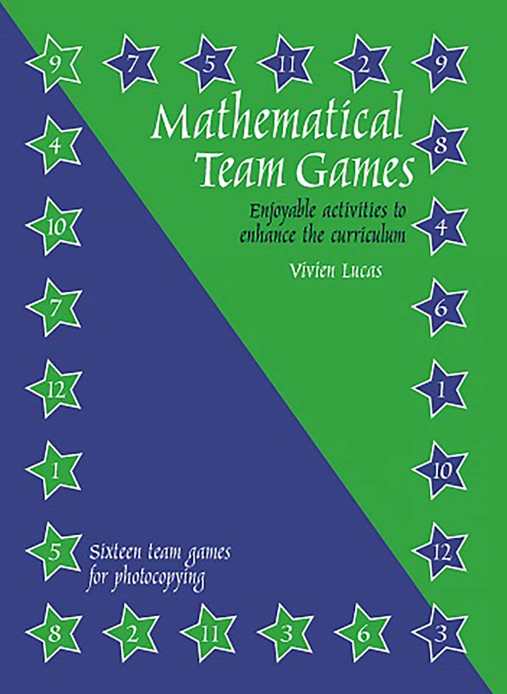 Mathematical Team Games: Enjoyable Activities to Enhance the Curriculum,Used