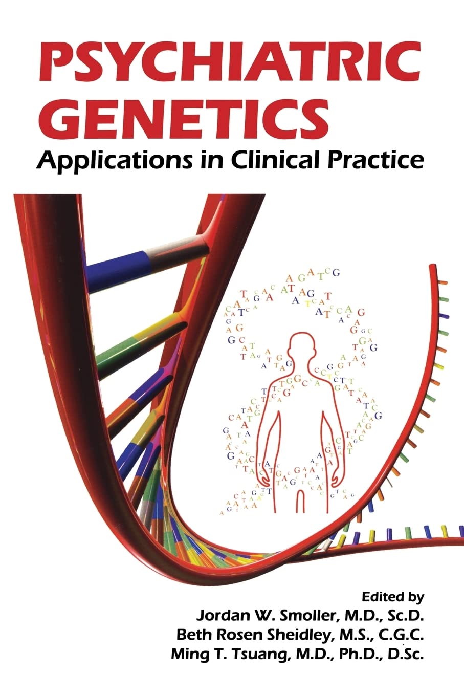 Psychiatric Genetics: Applications in Clinical Practice,New