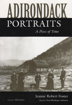 Adirondack Portraits: A Piece Of Time (New York State Series),New