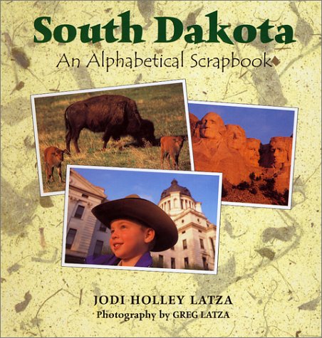 South Dakota: An Alphabetical Scrapbook,Used