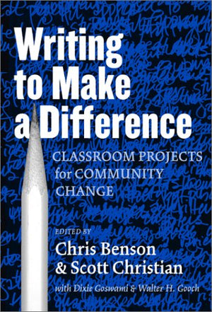 Writing to Make a Difference: Classroom Projects for Community Change (Practitioner Inquiry (Paperback)),Used