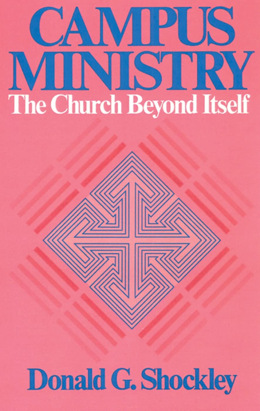 Campus Ministry: The Church Beyond Itself,Used