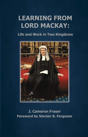 Learning from Lord Mackay: Life and Work in Two Kingdoms,Used